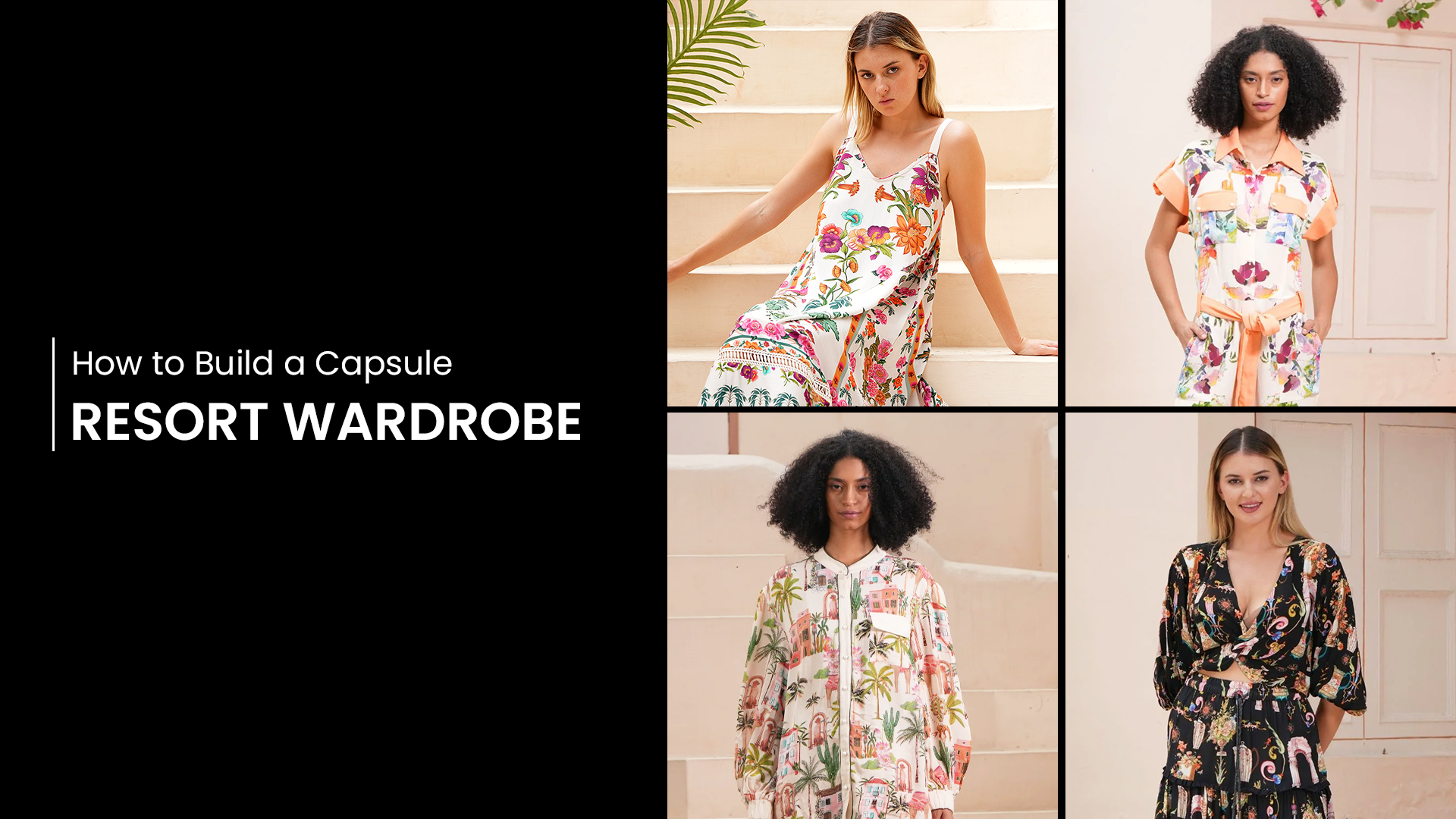 Learn how to build a capsule resort wardrobe with versatile kaftans, maxi dresses and cami tops for effortless, minimalist summer style.