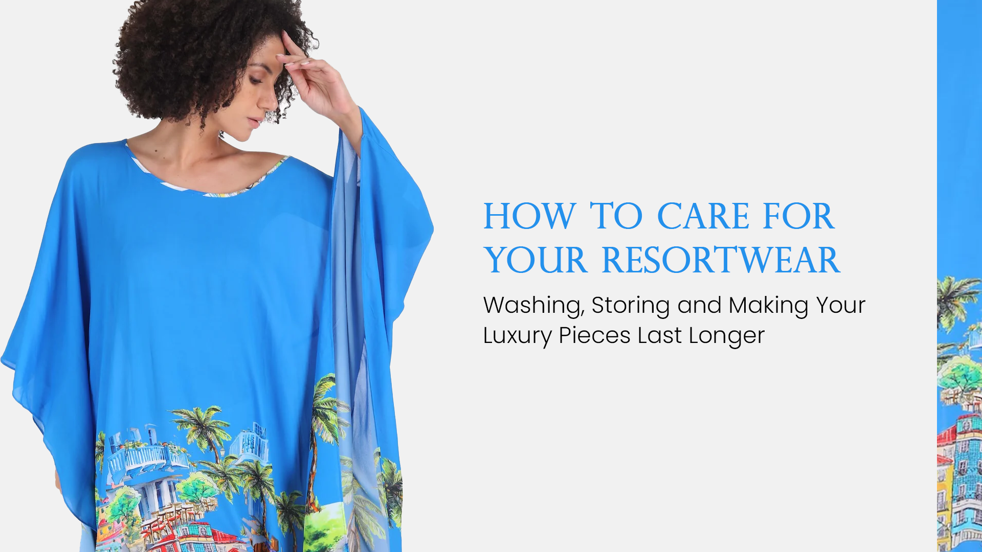 How to Care for Your Resortwear: Washing, Storing and Making Your Luxury Pieces Last Longer