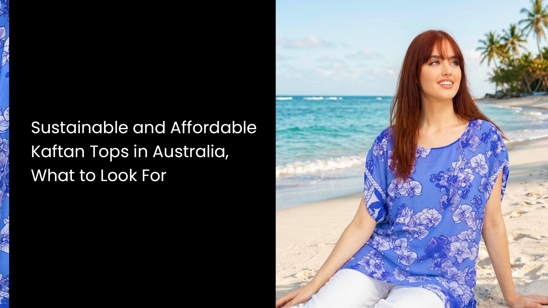 Sustainable and Affordable Kaftan Tops in Australia, What to Look For