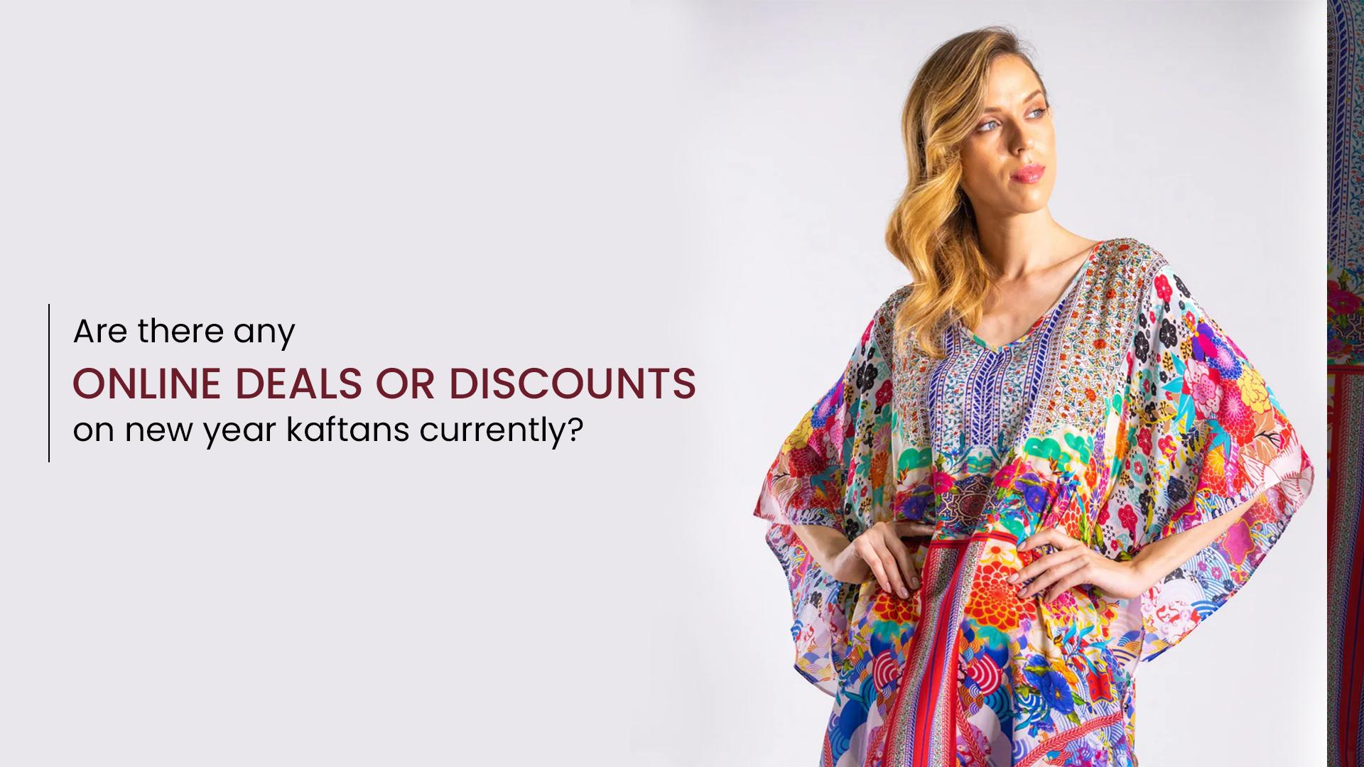 Are There Any Online Deals or Discounts on New Year Kaftans Currently?