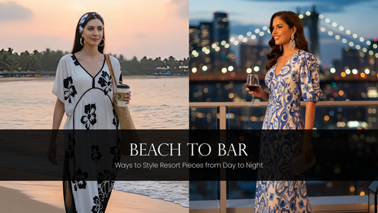 Beach to Bar: Ways to Style Resort Pieces from Day to Night