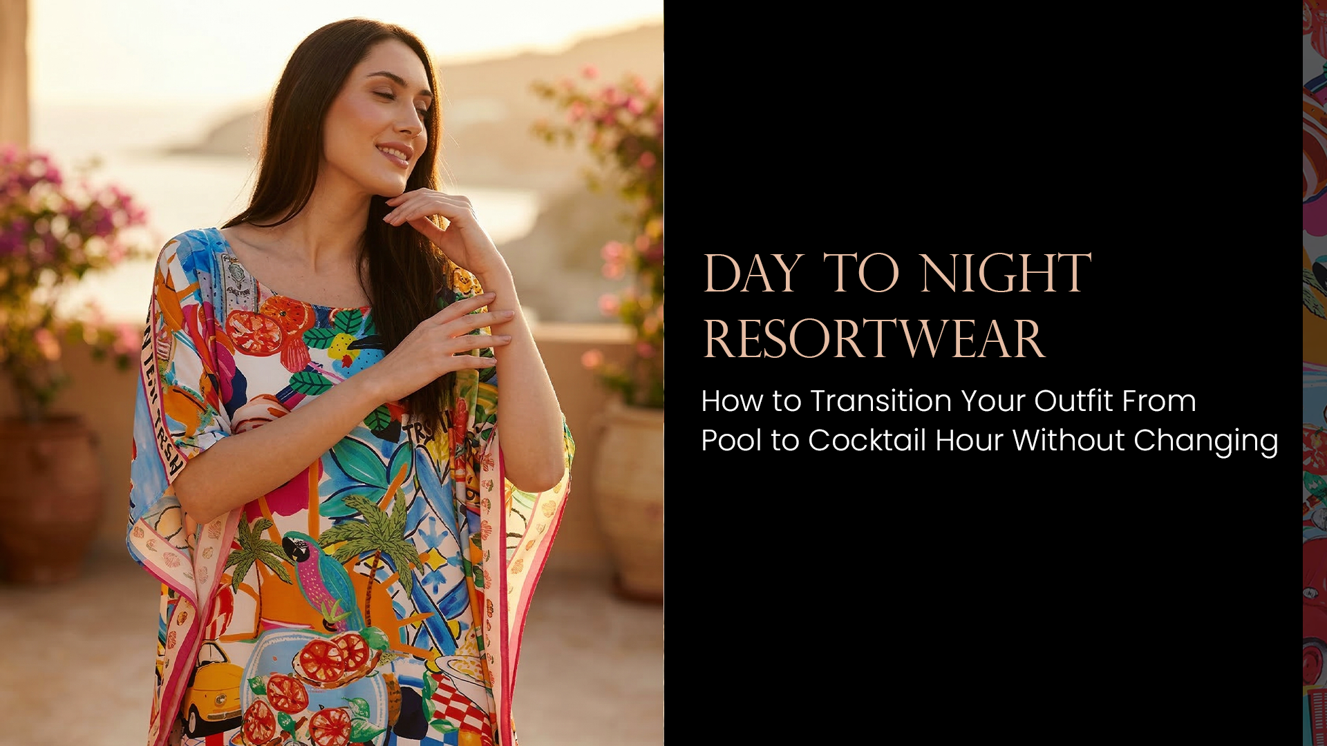 Day to Night Resortwear: How to Transition Your Outfit From Pool to Cocktail Hour Without Changing