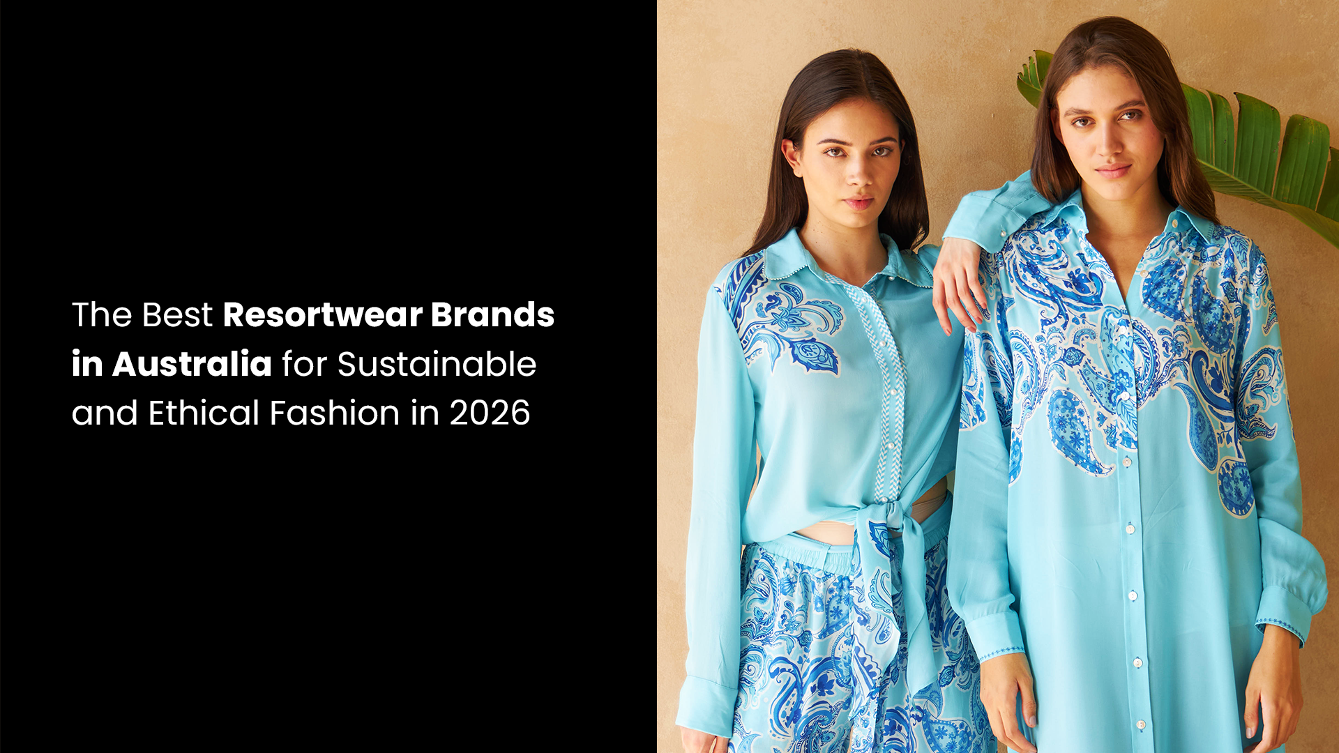 The Best Resortwear Brands in Australia for Sustainable and Ethical Fashion in 2026