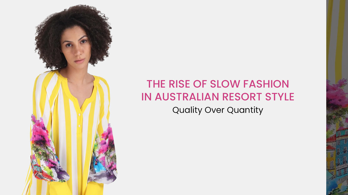 The Rise of Slow Fashion in Australian Resort Style – Bondi Resortwear