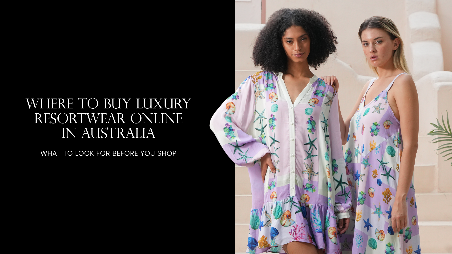 Where to Buy Luxury Resortwear Online in Australia: What to Look For Before 