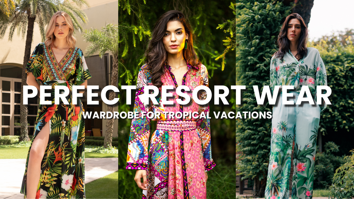 The Perfect Resort Wear Wardrobe for Tropical Vacations – Bondi Resortwear